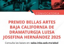 ABREN CONVOCATORIA PARA EL PREMIO BELLAS ARTES BAJA CALIFORNIA DE DRAMATURGIA LUISA JOSEFINA HERNÁNDEZ