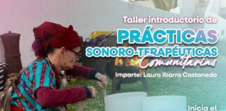 CEART TECATE INVITA A LA COMUNIDAD AL TALLER INTRODUCTORIO DE PRÁCTICAS SONORO-TERAPÉUTICAS COMUNITARIAS
